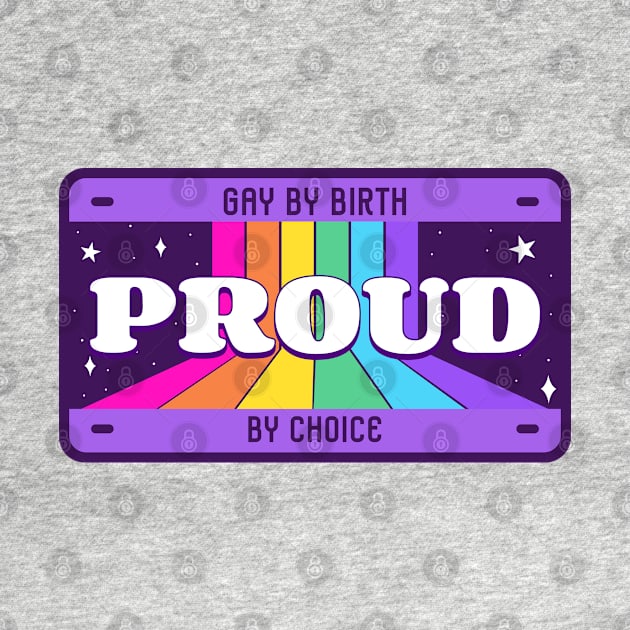 Gay By Birth Proud By Choice by Mads' Store